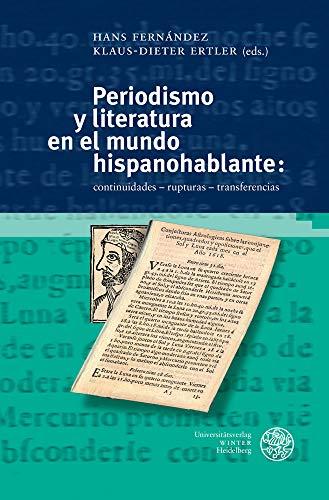 Imagen de portada del libro Periodismo y literatura en el mundo hispanohablante