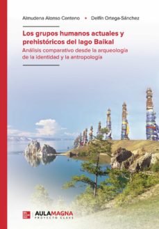 Imagen de portada del libro Los grupos humanos actuales y prehistóricos del lago Baikal