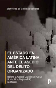Imagen de portada del libro El Estado en América Latina ante el asedio del delito organizado