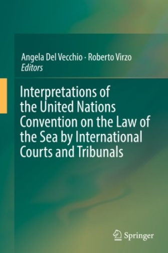 Imagen de portada del libro Interpretations of the United Nations Convention on the Law of the Sea by international courts and tribunals