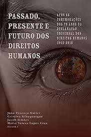 Imagen de portada del libro Passado, presente e futuro dos direitos humanos