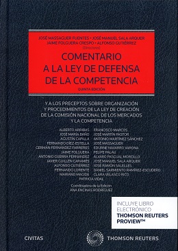 Imagen de portada del libro Comentario a la ley de defensa de la competencia y a los preceptos sobre organización y procedimientos de la Ley de creación de la Comisión Nacional de los Mercados y la Competencia