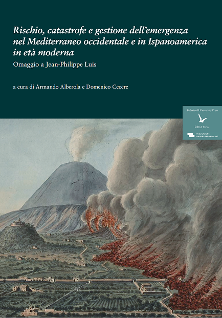 Imagen de portada del libro Rischio, catastrofe e gestione dell’emergenza nel Mediterraneo occidentale e in Ispanoamerica in età moderna