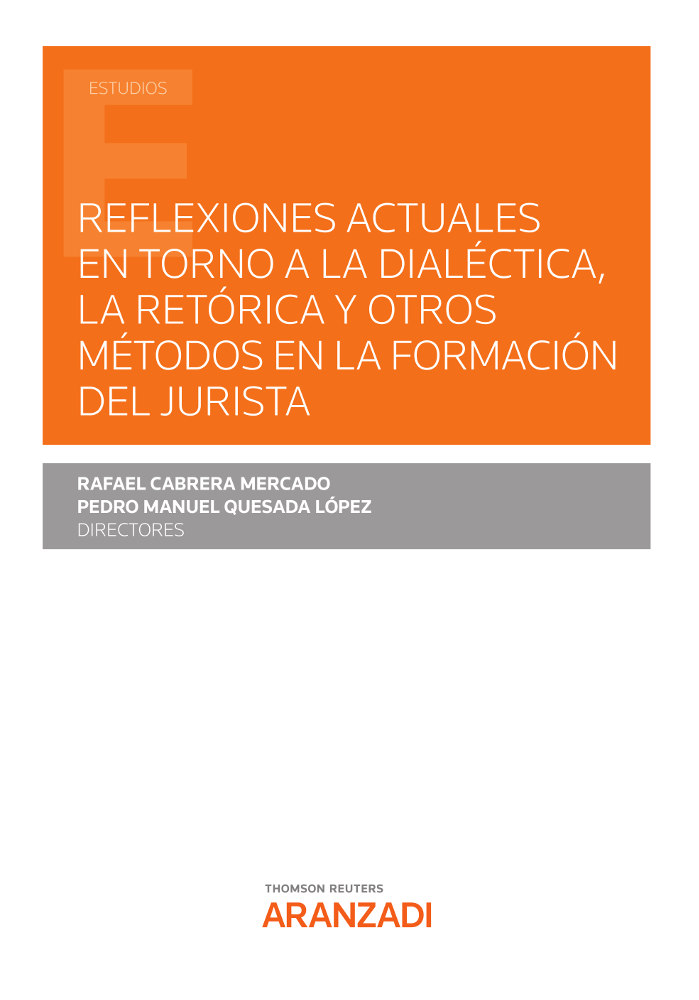 Imagen de portada del libro Reflexiones actuales en torno a la dialéctica, la retórica y otros métodos en la formación del jurista