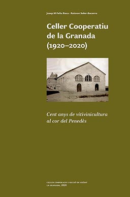 Imagen de portada del libro Celler Cooperatiu de la Granada (1920-2020)