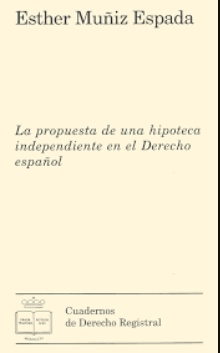 Imagen de portada del libro La propuesta de una hipoteca independiente en el derecho español