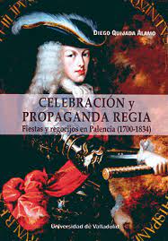 Imagen de portada del libro Celebración y propaganda regia