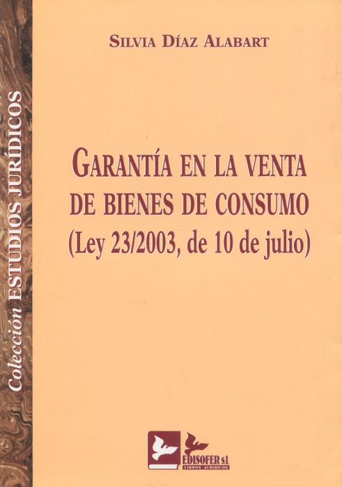 Imagen de portada del libro Garantía en la venta de bienes de consumo (Ley 23/2003, de 10 de julio)