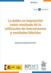 Imagen de portada del libro La doble no imposición como resultado de la utilización de instrumentos y entidades híbridas