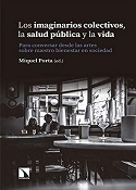 Imagen de portada del libro Los imaginarios colectivos, la salud pública y la vida