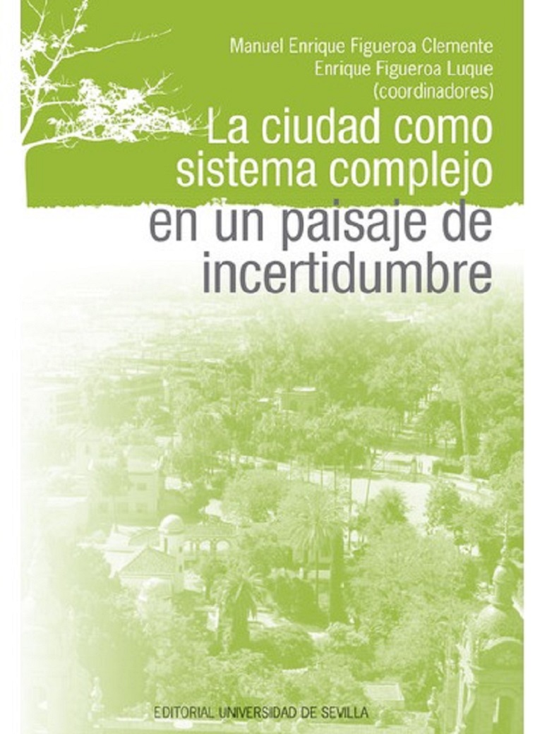 Imagen de portada del libro La ciudad como sistema complejo en un paisaje de incertidumbre