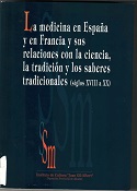 Imagen de portada del libro La medicina en España y en Francia y sus relaciones con la ciencia, la tradición y los saberes tradicionales