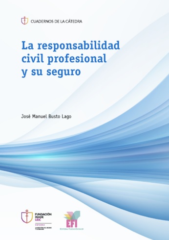 Imagen de portada del libro La responsabilidad civil profesional y su seguro