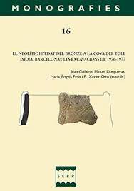 Imagen de portada del libro El Neolític i l'Edat del Bronze a la Cova del Toll, Moià, Barcelona
