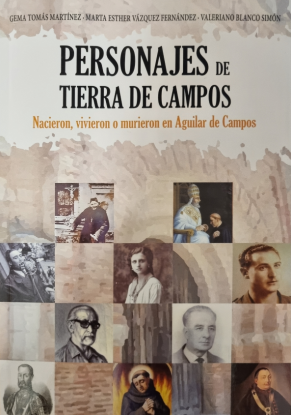 Imagen de portada del libro Personajes de Tierra de Campos. Nacieron vivieron o murieron en Aguilar de Campos