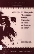 Imagen de portada del libro Actas del III Simposio "Leonardo Torres Quevedo: su vida, su tiempo, su obra" : 24 a 28 de abril de 1995