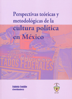 Imagen de portada del libro Perspectivas teóricas y metodológicas de la cultura política en México