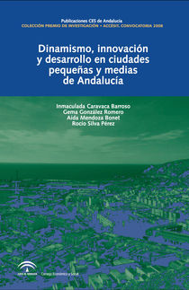 Imagen de portada del libro Dinamismo, innovación y desarrollo en ciudades pequeñas y medias de Andalucía