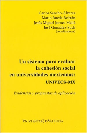 Imagen de portada del libro Un sistema para evaluar la cohesión social en universidades mexicanas UNIVECS-MX