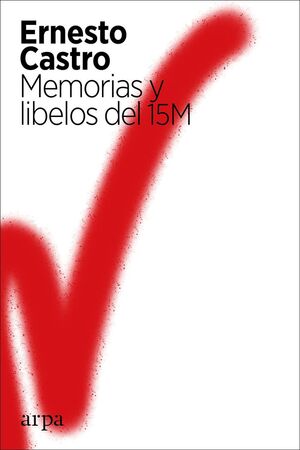 Imagen de portada del libro Memorias y libelos del 15M