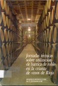 Imagen de portada del libro Jornadas técnicas sobre utilización de barrica de roble en la crianza de vinos de Rioja : Haro, 27-28 noviembre de 1986