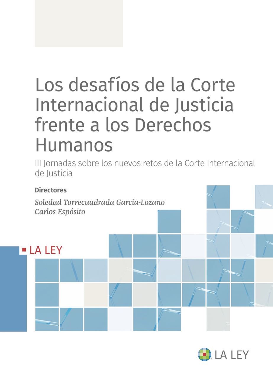 Imagen de portada del libro Los desafíos de la Corte Internacional de Justicia frente a los derechos humanos