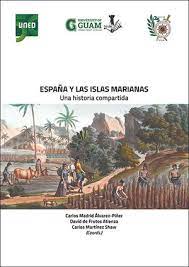 Imagen de portada del libro España y las Islas Marianas. Una historia compartida