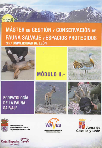 Imagen de portada del libro Master en Gestión y Conservación de Fauna Salvaje y Espacios Protegidos de la Universidad de León. Módulo II, Ecopatología de la fauna salvaje