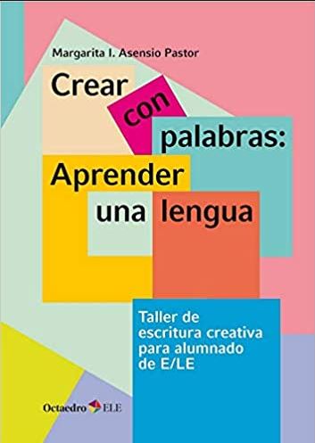 Imagen de portada del libro Crear con palabras: aprender una lengua