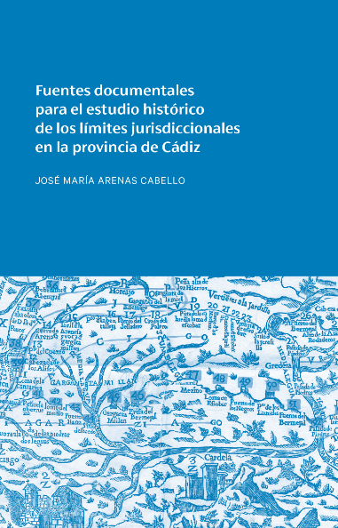 Imagen de portada del libro Fuentes documentales para el estudio histórico de los límites jurisdiccionales en la provincia de Cádiz