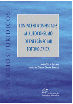 Imagen de portada del libro Los incentivos fiscales al autoconsumo de energía solar fotovoltaica