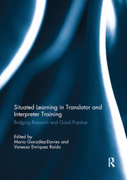 Imagen de portada del libro Situated Learning in Translator and Interpreter Training