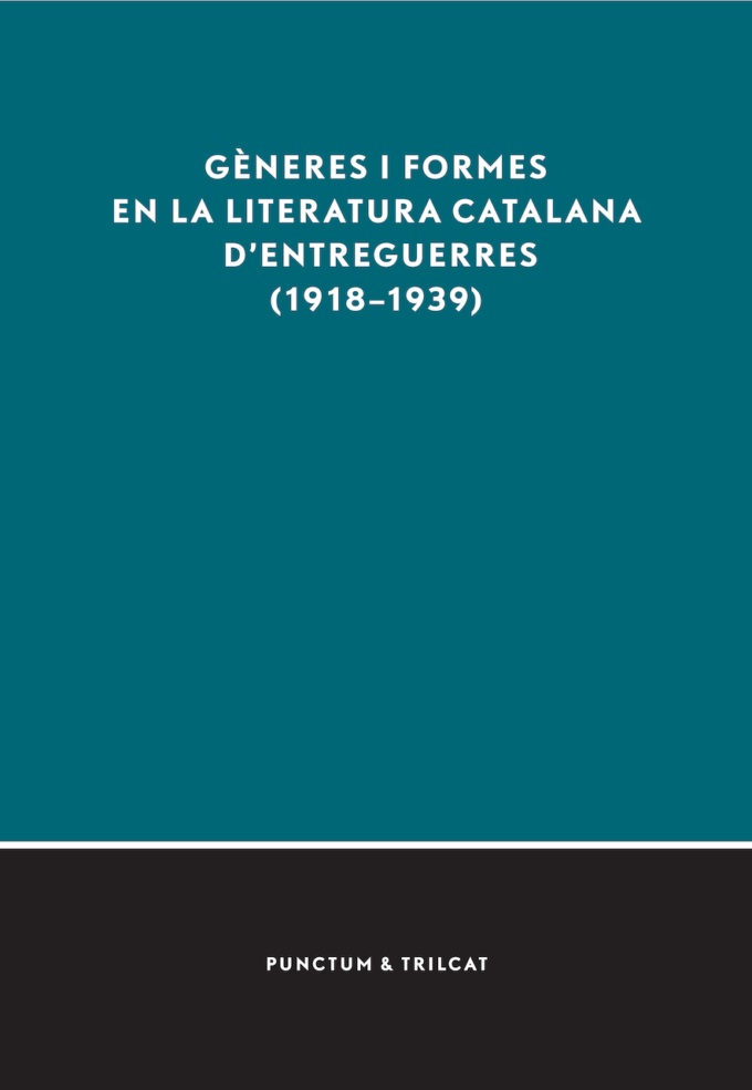 Imagen de portada del libro Gèneres i formes en la literatura catalana d'entreguerres (1918-1939)