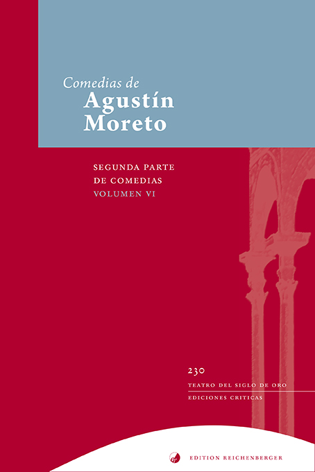 Imagen de portada del libro Comedias de Agustín Moreto. Vol 6, Segunda parte de comedias