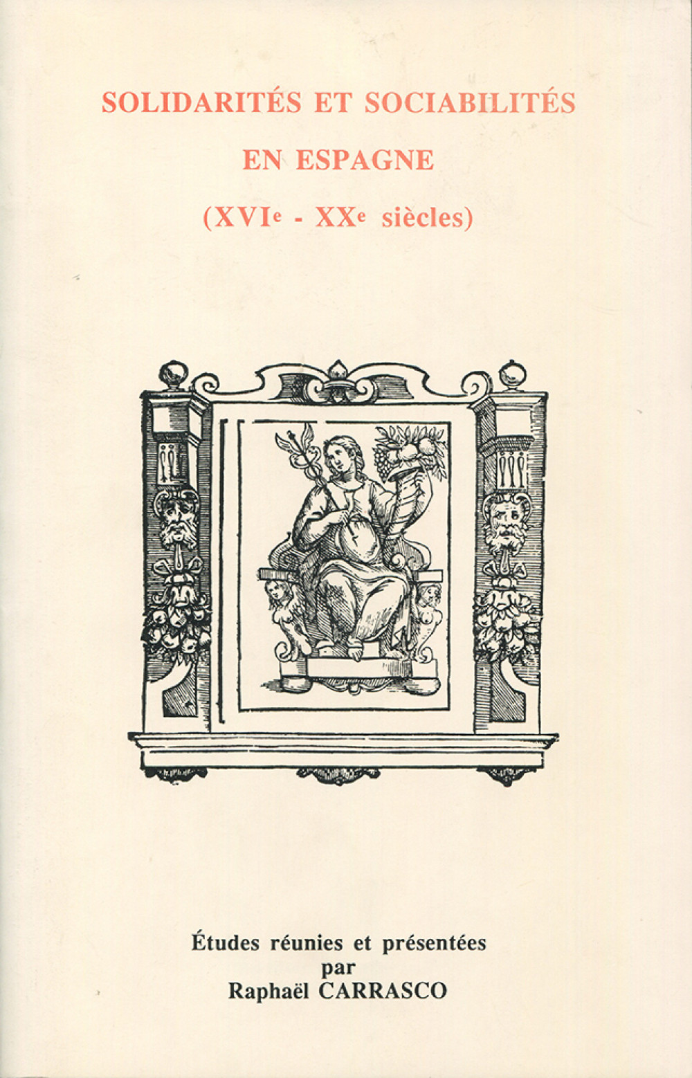 Imagen de portada del libro Solidarités et sociabilités en Espagne, (XVIe-XXe siècles)