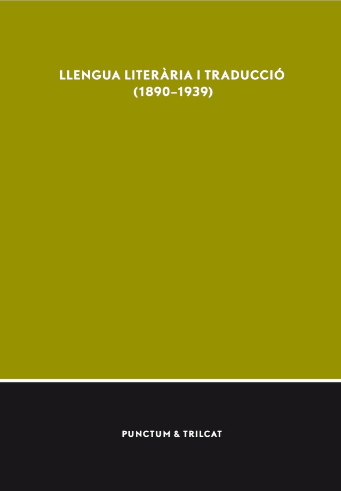 Imagen de portada del libro Llengua literària i traducció (1890-1939)