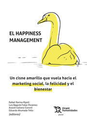 Imagen de portada del libro El Happiness Management. Un cisne amarillo que vuela hacia el marketing social, la felicidad y el bienestar