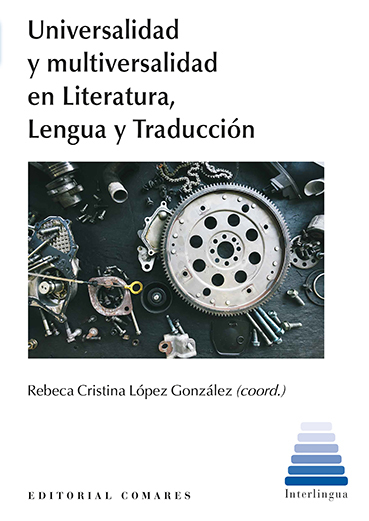 Imagen de portada del libro Universalidad y multiversalidad en Literatura, Lengua y Traducción