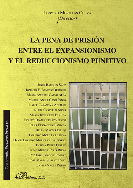 Imagen de portada del libro La pena de prisión entre el expansionismo y el reduccionismo punitivo