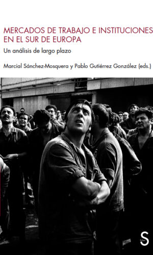 Imagen de portada del libro Mercados de trabajo e instituciones en el sur de Europa