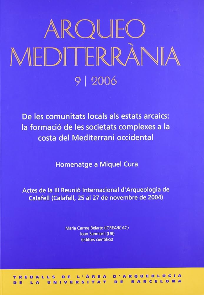 Imagen de portada del libro De les comunitats locals als estats arcaics: la formació de les societats complexes a la costa del Mediterrani occidental