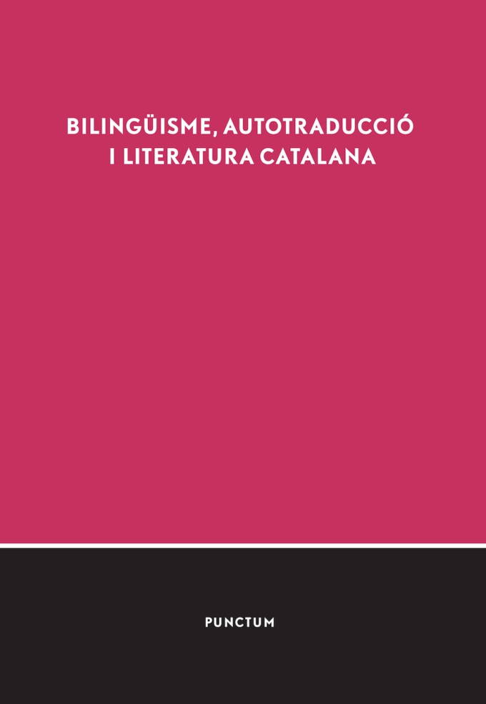 Imagen de portada del libro Bilingüisme, autotraducció i literatura catalana
