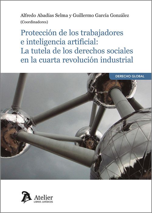 Imagen de portada del libro Protección de los trabajadores e inteligencia artificial: la tutela de los derechos sociales en la cuarta revolución industrial.
