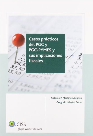 Imagen de portada del libro Casos prácticos del PGC y PGC-PYMES y sus implicaciones fiscales