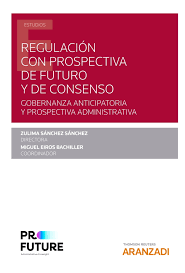 Imagen de portada del libro Regulación con prospectiva de futuro y de consenso