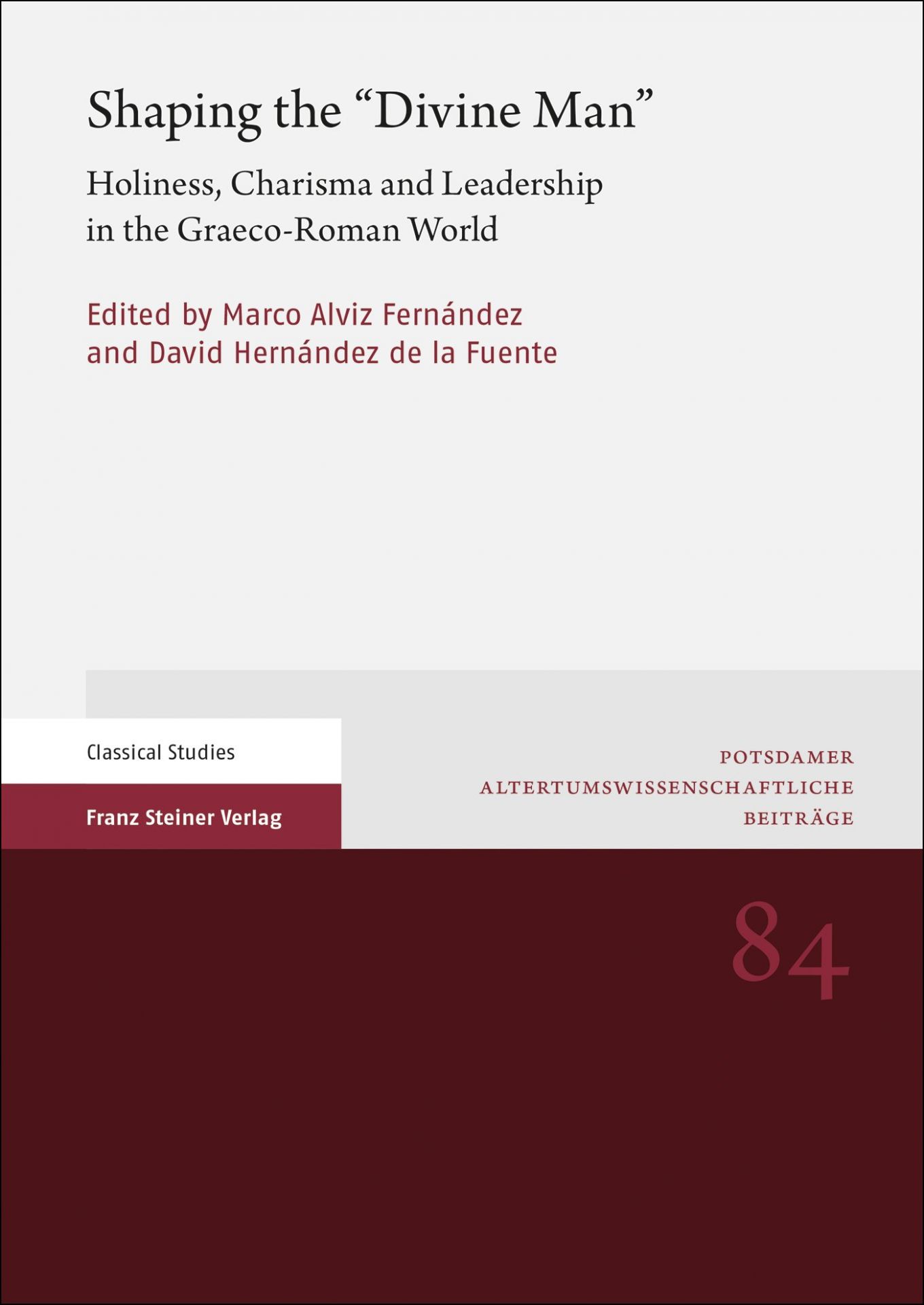 Imagen de portada del libro Shaping the "divine man" : holiness, charisma and leadership in the Graeco-Roman world