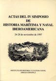 Imagen de portada del libro Actas del IV Simposio de Historia Marítima y Naval Iberoamericana : 24-28 de noviembre de 1997