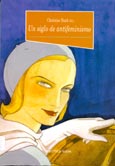 Imagen de portada del libro Un siglo de antifeminismo