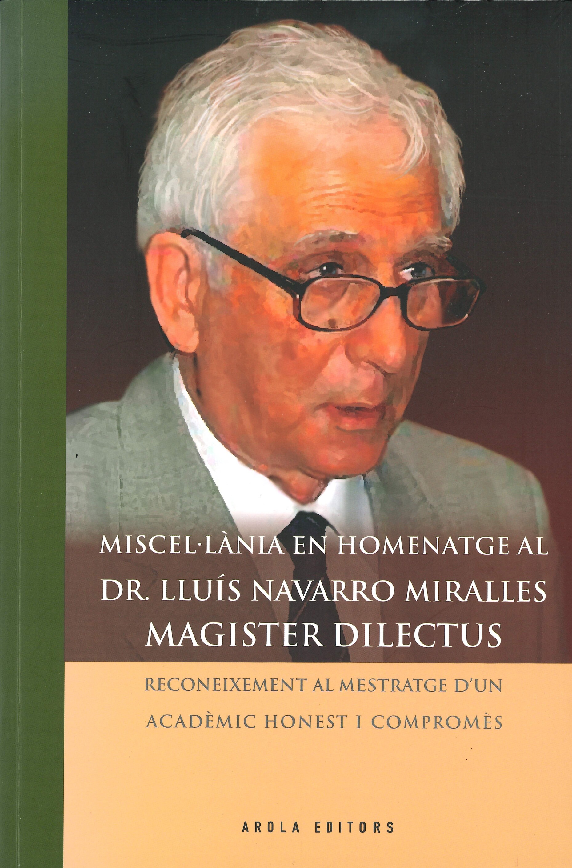Imagen de portada del libro Miscel·lània en homenatge al Dr. Lluís Navarro Miralles. Magister dilectus