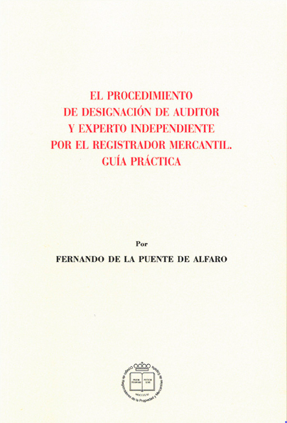 Imagen de portada del libro El procedimiento de designación de auditor y experto independiente por el registrador mercantil